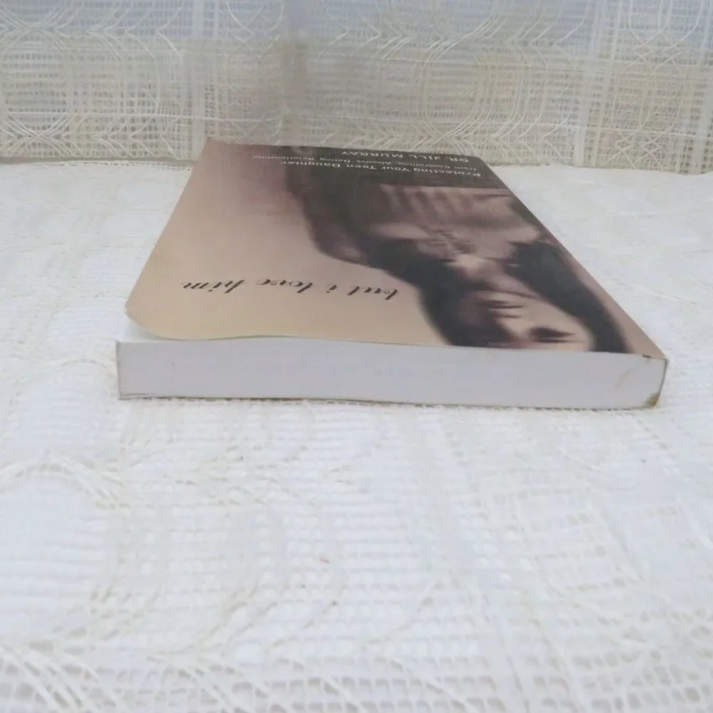 But I Love Him Paper Back Book by Dr. Jill Murray